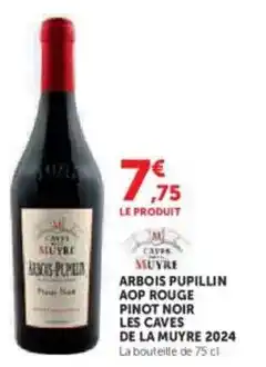 U Express Caves de la muyre - arbois pupillin aop rouge pinot noir offre