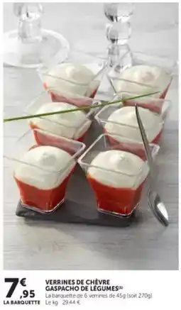 U Express Verrines de chèvre gaspacho de légumes offre