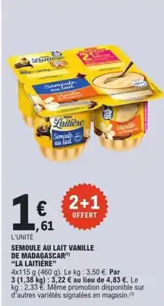 E.Leclerc La laitière - semoule au lait vanille de madagascar offre