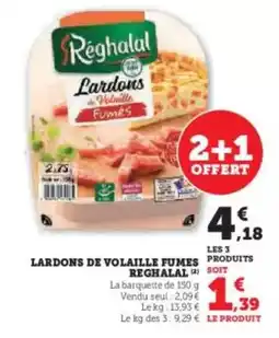 Super U Réghalal - lardons de volaille fumes offre