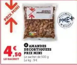 Super U Prix mini - amandes decortiquees offre