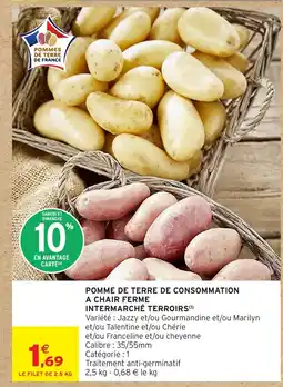 Intermarché Hyper Pomme de terre de consommation a chair ferme intermarché terroirs offre