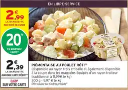 Intermarché Hyper Piémontaise au poulet rôti offre