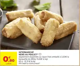 Intermarché Hyper Intermarché nems au poulet offre