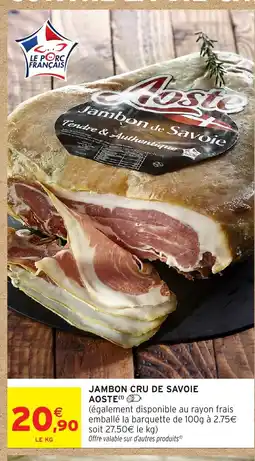 Intermarché Hyper AOSTE Jambon cru de savoie offre