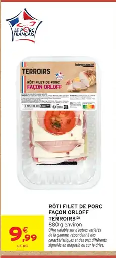Intermarché Hyper Rôti filet de porc façon orloff terroirs offre