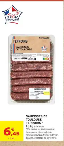 Intermarché Hyper Saucisses de toulouse terroirs offre