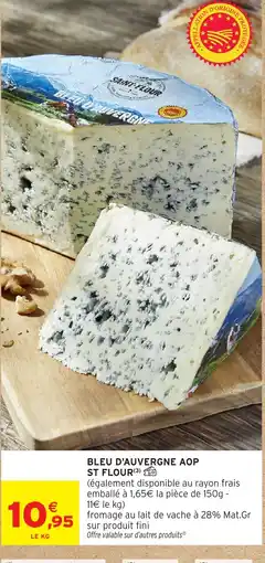Intermarché Hyper ST FLOUR Bleu d'auvergne aop offre