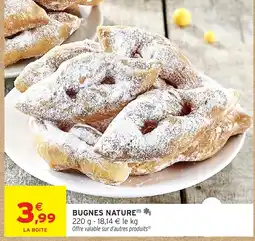 Intermarché Hyper Bugnes nature offre