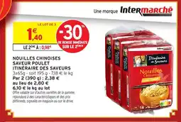 Intermarché Hyper ITINÉRAIRE DES SAVEURS Nouilles chinoises saveur poulet offre
