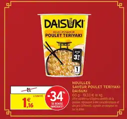 Intermarché Hyper DAISUKI Nouilles saveur poulet teriyaki offre