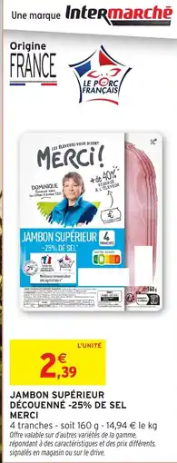 Intermarché Hyper MERCI Jambon supérieur découenné -25% de sel offre