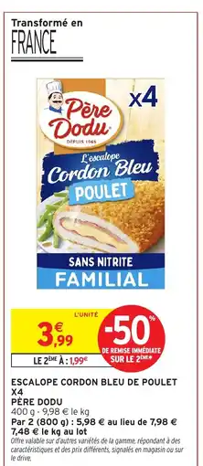 Intermarché Hyper PÈRE DODU Escalope cordon bleu de poulet offre