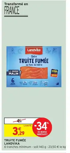 Intermarché Hyper LANDVIKA Truite fumée offre