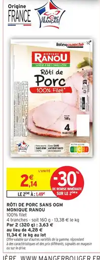 Intermarché Hyper MONIQUE RANOU Rôti de porc sans ogm offre