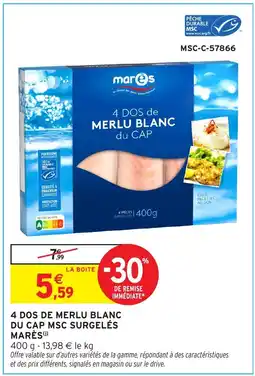 Intermarché Hyper MARÈS 4 dos de merlu blanc du cap msc surgelés offre
