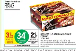 Intermarché Hyper YOPLAIT Dessert île gourmande maxi format offre
