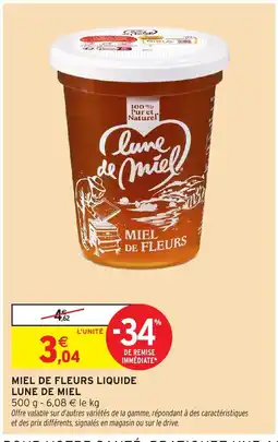 Intermarché Hyper LUNE DE MIEL Miel de fleurs liquide offre