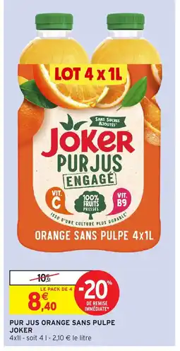 Intermarché Hyper JOKER Pur jus orange sans pulpe offre