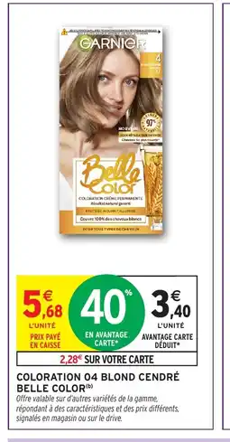 Intermarché Hyper BELLE COLOR Coloration 04 blond cendré offre