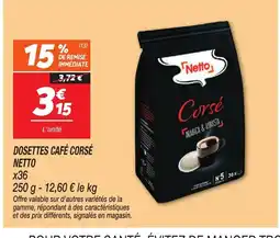 Netto NETTO Dosettes café corsé offre