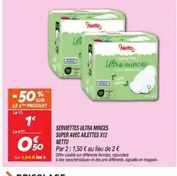 Netto NETTO Serviettes ultra minces super avec ailettes x12 offre