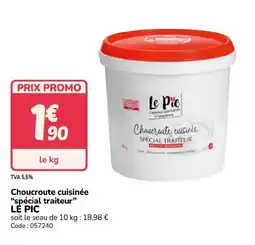 Promocash LE PIC Choucroute cuisinée spécial traiteur offre
