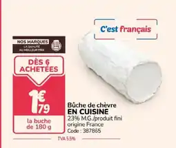 Promocash EN CUISINE Bûche de chèvre offre