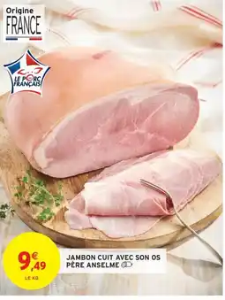 Intermarché Express Jambon cuit avec son os père anselme offre