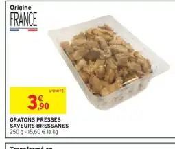 Intermarché Express Gratons pressés saveurs bressanes offre
