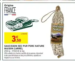 Intermarché Express MAISON CARREL Saucisson sec pur porc nature offre