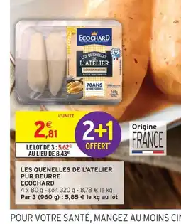 Intermarché Express ECOCHARD Les quenelles de l'atelier pur beurre offre
