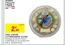 Intermarché Express LA FROMAGERIE ALPINE Croc chèvre offre