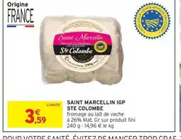 Intermarché Express SAINT MARCELLIN Igp ste colombe offre