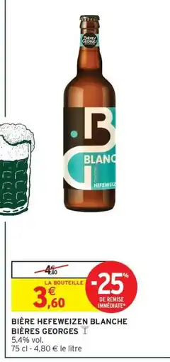 Intermarché Express Bière hefeweizen blanche bières georges offre