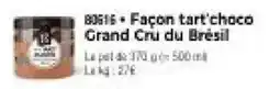 Thiriet Façon tart choco grand cru du brésil offre