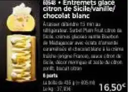 Thiriet Entremets glacé citron de sicile,vanille, chocolat blanc offre