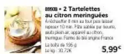 Thiriet 2 tartelettes au citron meringuées offre
