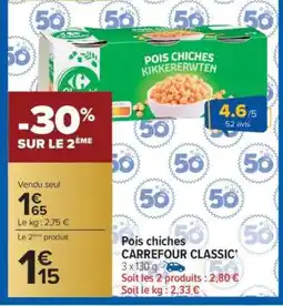 Carrefour Pois chiches CARREFOUR CLASSIC' offre