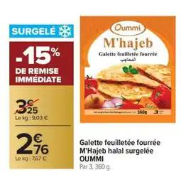 Carrefour Galette feuilletée fourrée M'Hajeb halal surgelée OUMMI offre