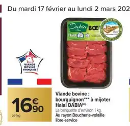 Carrefour Viande bovine : bourguignon à mijoter Halal DABIA offre