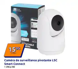 Action Caméra de surveillance pivotante LSC Smart Connect offre