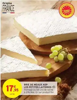 Intermarché Express Fini - brie de meaux aop les petites laitries offre