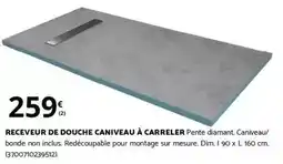 Bricomarché Dim - receveur de douche caniveau à carreler offre