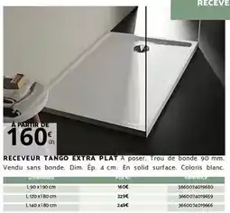 Bricomarché Dim - receveur tango extra plat a poser. trou de bonde 90 mm offre