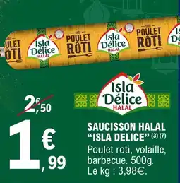 E.Leclerc Isla délice - saucisson halal offre