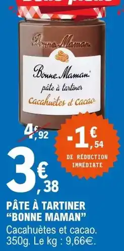 E.Leclerc Bonne maman - pâte à tartiner offre