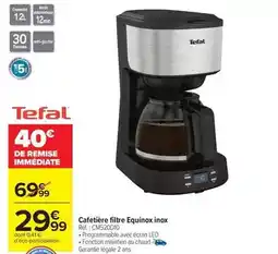 Carrefour Drive Tefal - cafetière filtre equinox inox offre
