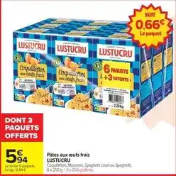 Carrefour Drive Lustucru - pâtes aux oeufs frais offre
