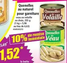 Norma Quenelles au naturel pour garniture offre